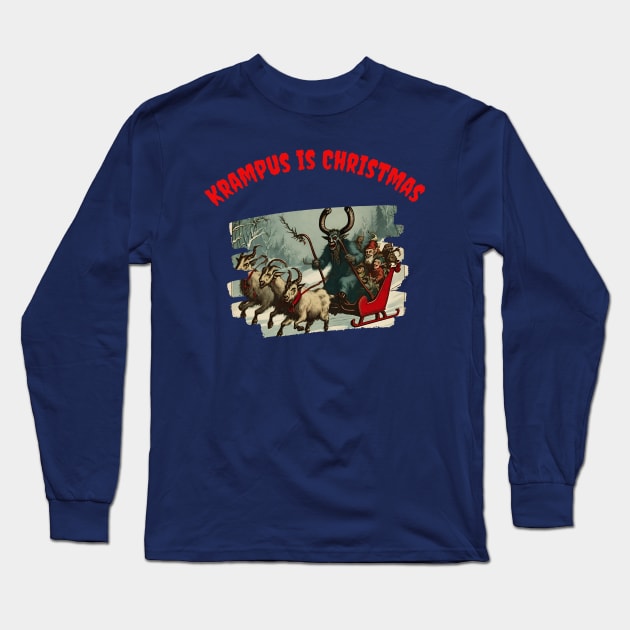 Krampus is Christmas Long Sleeve T-Shirt by Out of the Darkness Productions